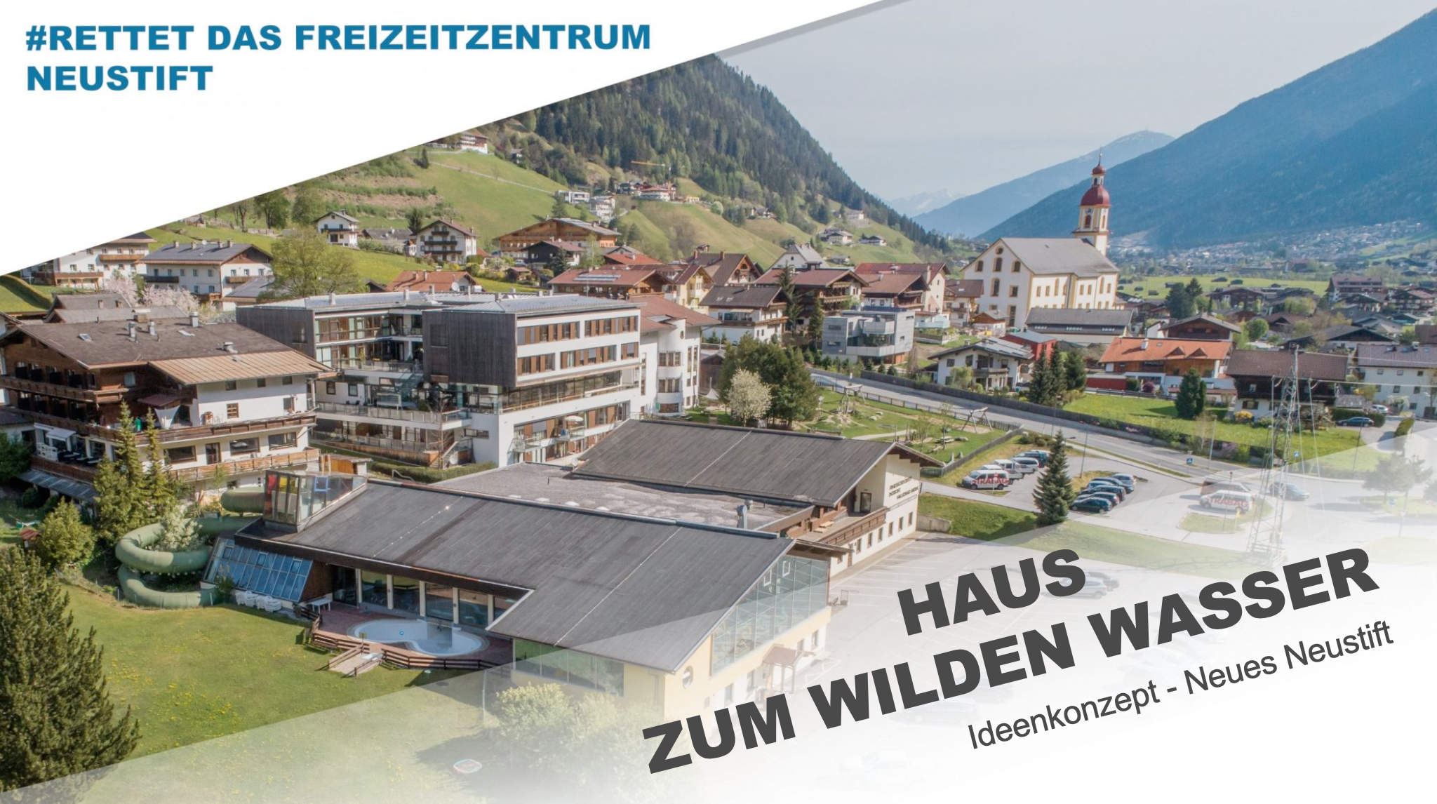 Warum soll ein neues Freizeitzentrum in Neustift ohne Schwimmbad und Sauna auskommen?